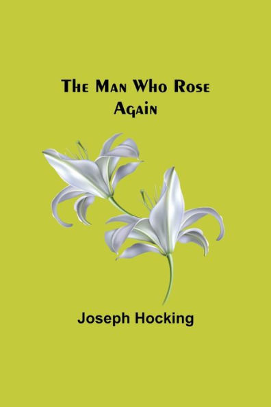 The Man Who Rose Again