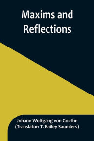 Title: Maxims and Reflections, Author: Johann Wolfgang von Goethe