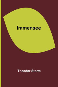 Title: Immensee, Author: Theodor Storm