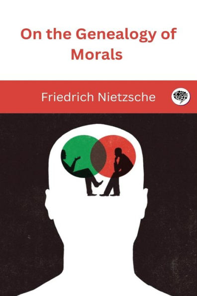 On The Genealogy Of Morals By Friedrich Nietzsche, Original Thinkers ...