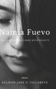 Title: Namia Fuevo, Author: Allison Jane G. Villarete