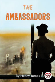 Title: The Ambassadors, Author: Henry James