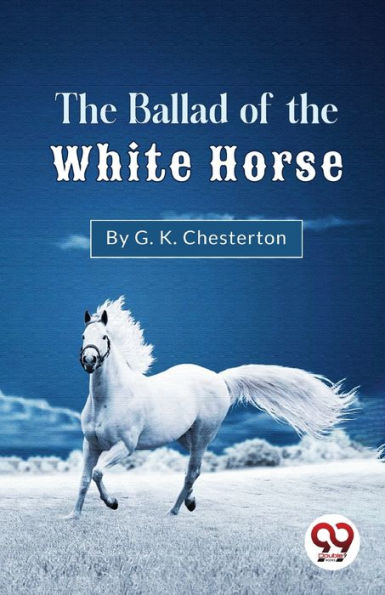 The Ballad Of The White Horse