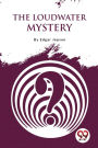 The Loudwater Mystery