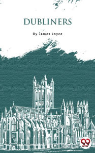 Title: Dubliners, Author: James Joyce