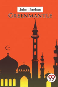 Title: Greenmantle, Author: John Buchan