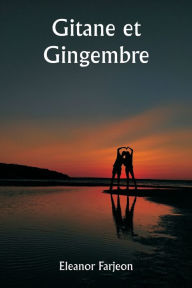 Title: Gitane et Gingembre, Author: Eleanor Farjeon