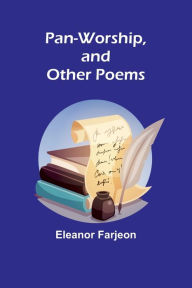 Title: Pan-Worship, and Other Poems, Author: Eleanor Farjeon