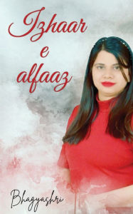 Title: Izhaar e alfaaz, Author: Bhagyashri