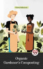 Organic Gardener'S Composting