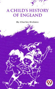 Title: A Child'S History Of England, Author: Charles Dickens