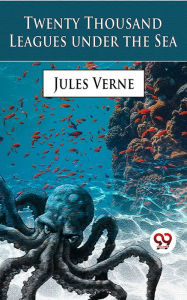 Title: Twenty Thousand Leagues Under The Sea, Author: Jules Verne