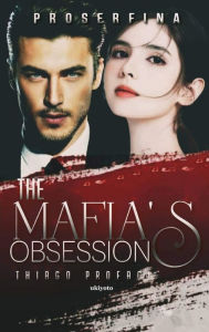 Title: The Mafia's Obsession, Author: Proserfina