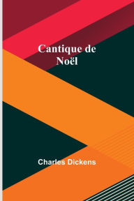 Title: Cantique de Noël, Author: Charles Dickens
