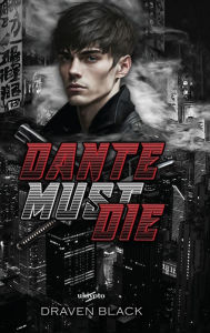 Title: Dante Must Die, Author: Draven Black