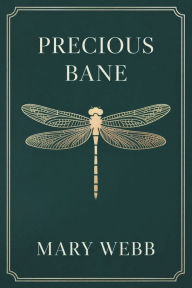 Title: Precious Bane, Author: Mary Webb