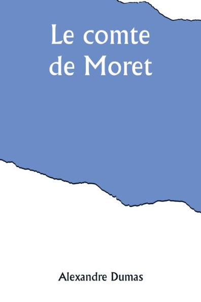 Le comte de Moret