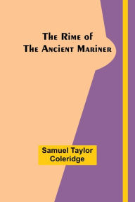 Title: The Rime of the Ancient Mariner, Author: Samuel Taylor Coleridge