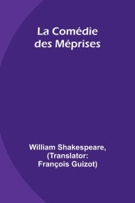 Title: La Comï¿½die des Mï¿½prises, Author: William Shakespeare