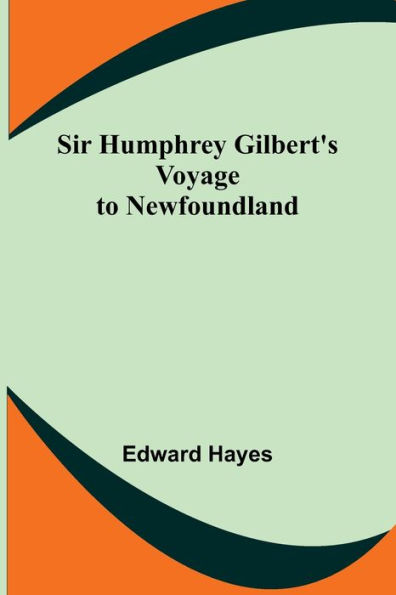 Sir Humphrey Gilbert's Voyage to Newfoundland