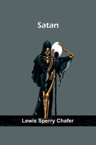 Title: Satan, Author: Lewis Sperry Chafer