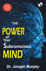 Title: The Power of Your Subconscious Mind: -, Author: Joseph Murphy