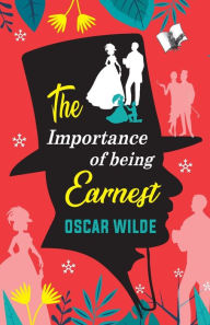 Title: The Importance of Being Earnest: -, Author: Oscar Wilde