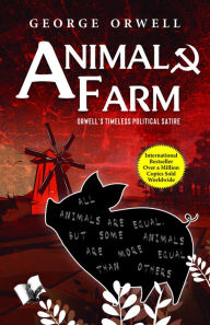 Title: Animal Farm: Orwell's Timeless Political Satire, Author: George Orwell