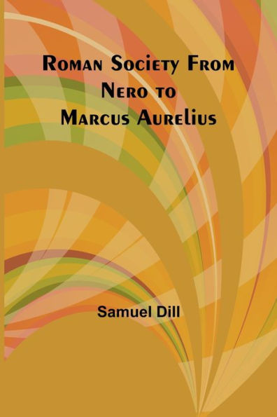 Roman Society from Nero to Marcus Aurelius
