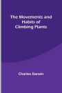 The Movements and Habits of Climbing Plants