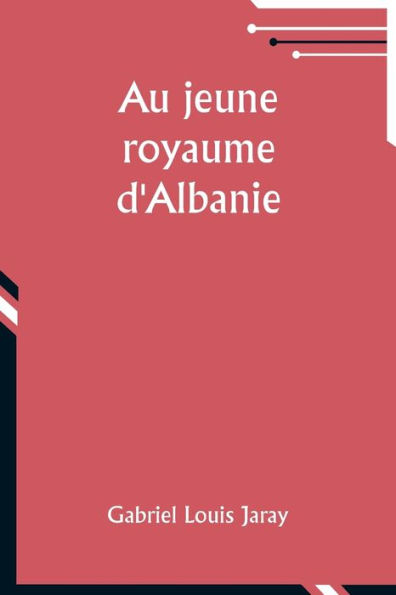 Au jeune royaume d'Albanie