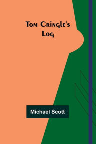 Title: Tom Cringle's Log, Author: Michael Scott