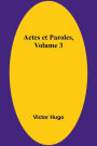 Actes et Paroles, Volume 3