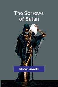 Title: The Sorrows of Satan, Author: Marie Corelli