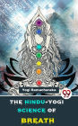 The Hindu-Yogi Science Of Breath