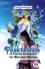 Phantastes A Faerie Romance For Men and Women