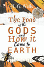 The Food of the Gods and How it Came to Earth