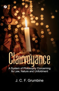 Title: Clairvoyance, Author: J C F Grumbine