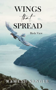 Title: Wings That Spread, Author: Ramesh Sangle