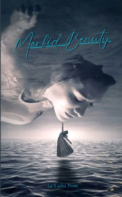 Morbid Beauty By Latasha Perez Paperback Barnes And Noble®