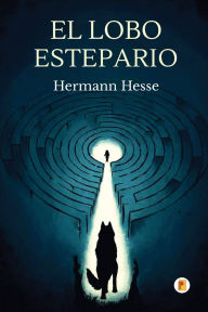 Title: El Lobo Estepario (Spanish Edition), Author: Hermann Hesse