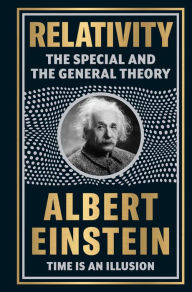 Title: Relativity: The Special And The General Theory, Author: Albert Einstein