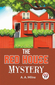 Title: The Red House Mystery, Author: A. A. Milne