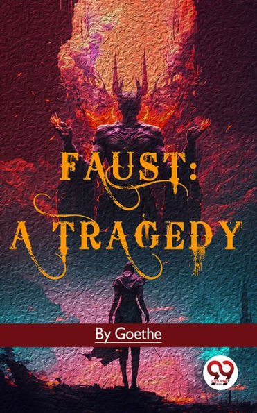 Faust: A Tragedy