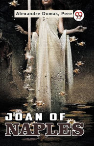 Title: Joan Of Naples, Author: Alexandre Dumas
