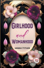 Girlhood And Womanhood