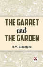 The Garret And The Garden