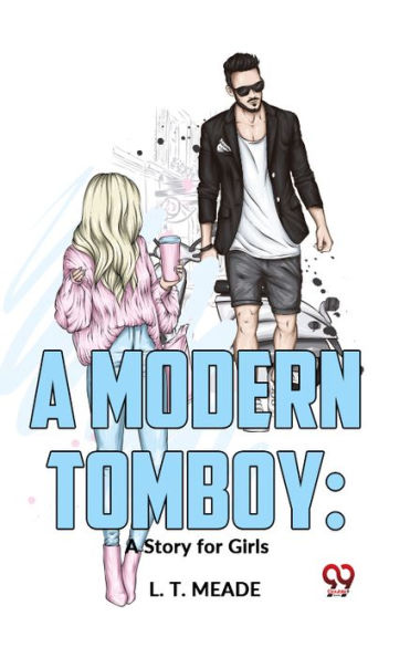 A Modern Tomboy: A Story For Girls