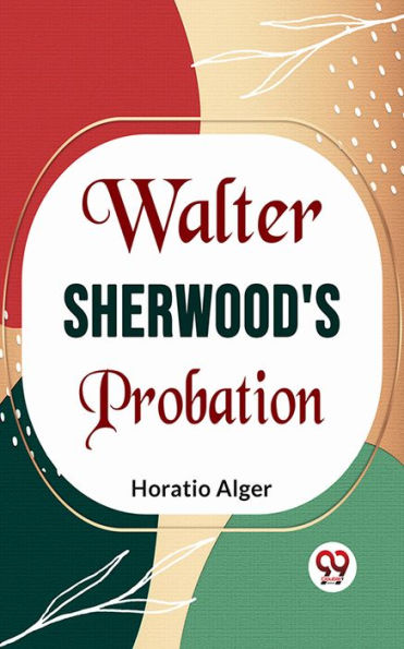 Walter Sherwood'S Probation