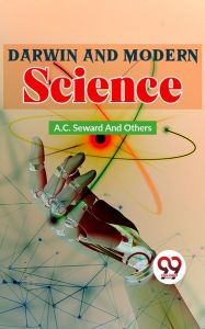 Title: Darwin And Modern Science, Author: A. C. Seward And Others